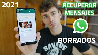 Cómo RECUPERAR MENSAJES y CONVERSACIONES BORRADAS de WHATSAPP 2021  Tutorial Explicado [upl. by Etnaed182]