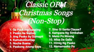 Classic OPM Christmas Songs NonStop [upl. by Trela]