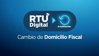 Cambio de Domicilio Fiscal en RTU Digital [upl. by Kip]