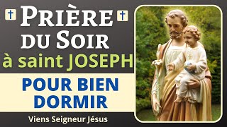 🙏❤ Prière du SOIR à SAINT JOSEPH  Prière PUISSANTE pour BIEN DORMIR  Prière Catholique Chrétienne [upl. by Neelhtak573]