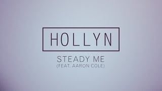 Hollyn  Steady Me Feat Aaron Cole Official Audio [upl. by Ayikan]