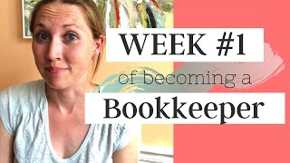 Week 1 of Becoming a Bookkeeper  Realistic Bookkeeping [upl. by Averil]