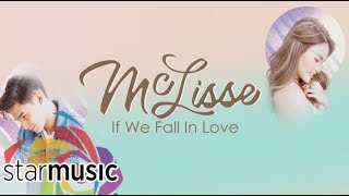 McLisse  If We Fall In Love Official Lyric Video [upl. by Aleydis949]