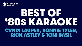 BEST OF 80s KARAOKE WITH LYRICS Toni Basil Bonnie Tyler Cyndi Lauper Rick Astley [upl. by Nevet812]