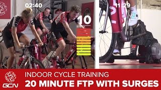 Indoor Cycling Training – 20 Minute FTP Session With Surges [upl. by Eidnac]