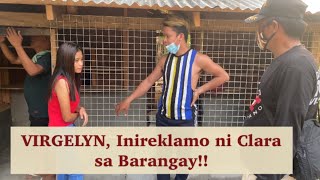 VIRGELYN INIREKLAMO NI CLARA SA BARANGAY [upl. by Vastha388]