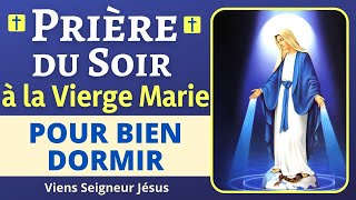 🙏❤ Prière du SOIR à la VIERGE MARIE  Prière PUISSANTE de Protection Avant de Dormir à MARIE [upl. by Sirc]