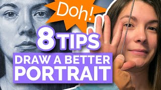 8 TIPS  DRAW A BETTER PORTRAIT Realistic Face From Life [upl. by Kerwinn]