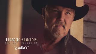 Trace Adkins  Cadillac’n Official Visualizer [upl. by Weldon]