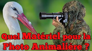 Quel Matériel pour la Photographie Animalière   Appareil photo Objectif Camouflage [upl. by Barna]