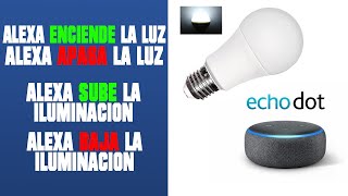 COMO CONECTAR ALEXA ECHO DOT CON LAS LUCES  ALEXA ENCIENDE LA LUZ [upl. by O'Reilly]