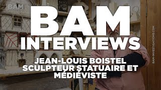 BAM INTERVIEW INTÉGRALE  JEAN LOUIS BOISTEL QUE SON ÂME BÂTISSE AU CIEL [upl. by Litton]