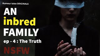 An Inbred Family  Ep4  The Truth  Official Documentary  top10 [upl. by Fante]