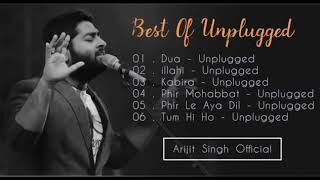 Arijit Singh  Best of MTV Unplugged  Arijit Singh best songs [upl. by Vorfeld240]