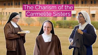 The Charism of the Carmelite Sisters [upl. by Douty]