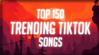 Top 150 Trending Tiktok Songs With Lyrics Tiktok [upl. by Haney]