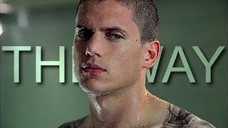 Michael Scofield  The Way  Prison Break Edit [upl. by Rigby]