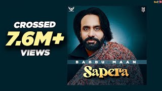 Babbu Maan  Sapera  Full Song  Latest Punjabi Songs 2020 [upl. by Benedict]