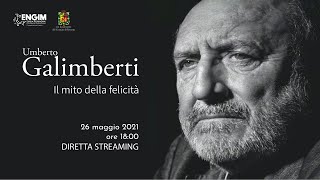 Umberto Galimberti  Il mito della felicità [upl. by Irrep]