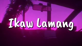 Skusta Clee  Ikaw Lamang slowed  reverb 🎵 [upl. by Nelyt238]