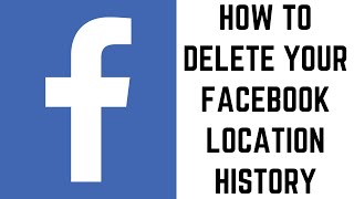 How to Delete Facebook Location History [upl. by Elwyn]