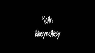 Korn  Idiosyncrasy  Lyrics Video [upl. by Airetal]