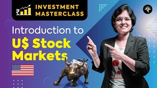 Introduction to US Stock Markets  Investment Masterclass [upl. by Keyes]