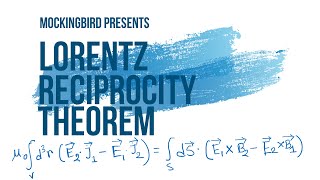 Lorentz Reciprocity Theorem [upl. by Eneleoj682]