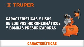 Características y usos de Equipos Hidroneumáticos y Bombas Presurizadoras TRUPER [upl. by Gnet568]