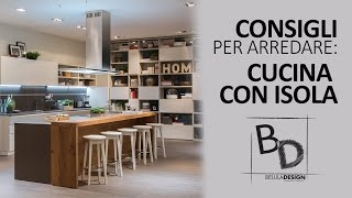 Consigli per Arredare CUCINA CON ISOLA  Belula Design [upl. by Orfield505]