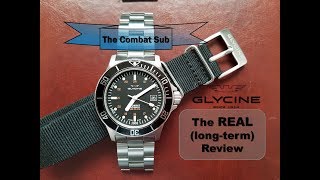 Glycine Combat Sub  The REAL longterm watch review [upl. by Afaw]