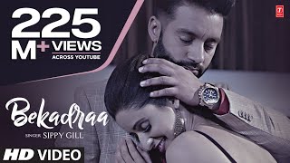 BEKADRAA  Sippy Gill  Desi Routz  Latest Punjabi Video Song 2017 [upl. by Ronyar]