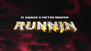 21 Savage x Metro Boomin  Runnin Official Audio [upl. by Odlawso]