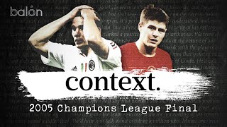 Milan and Liverpools path to the Historic 2005 Champions League Final  CONTEXT EP2 [upl. by Pepillo]