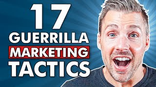 17 Guerrilla Marketing Tactics For Entrepreneurs PROVEN amp EFFECTIVE [upl. by Hedveh]