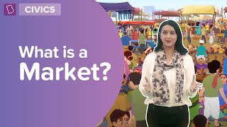 What is a Market  Class 7  Civics  Learn with BYJUS [upl. by Morly]