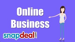 How To Start Online Business  Full Snapdeal Seller Training [upl. by Eniamrehc]