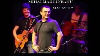 Mihai Margineanu  Mai Stii [upl. by Fernandina133]