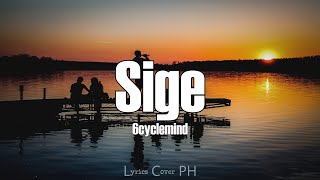 6cyclemind  Sige Lyrics [upl. by Romina]