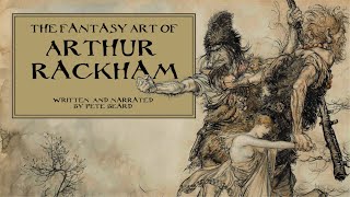 THE FANTASY ART OF ARTHUR RACKHAM [upl. by Alfi181]