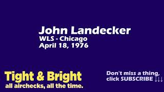 John quotRecordsquot Landecker  WLS Chicago  April 18 1976  Radio Aircheck [upl. by Eldoree540]