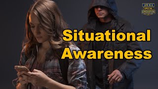 Why You Must Maintain SITUATIONAL AWARENESS [upl. by Andee997]