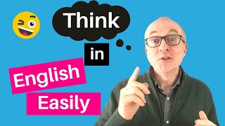 7 Smart Ways to Think in English [upl. by Muller]