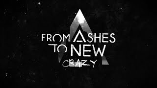 From Ashes To New  Crazy Official Lyric Video [upl. by Eiramac]