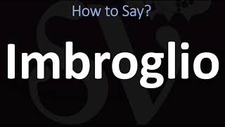 How to Pronounce Imbroglio CORRECTLY [upl. by Primavera408]