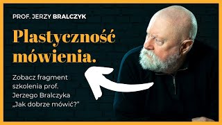 Prof Jerzy BRALCZYK  Plastyczność mówienia [upl. by Gregor]