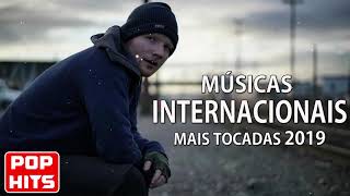 Musicas Internacionais Mais Tocadas 2019  Melhores Musicas Pop Internacional 2019 [upl. by Eiramanna]