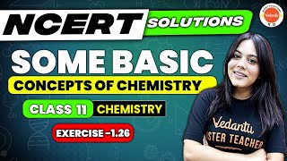 Some Basic Concepts of Chemistry  NCERT EXERCISE 126  Class 11 Chemistry Chapter 1  Nandini Mam [upl. by Adnanref]