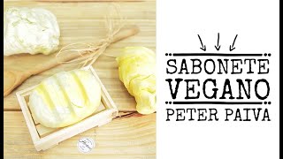 Sabonete Vegano  Peter Paiva [upl. by Myra]