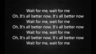 Kings of Leon  Wait for me Lyrics [upl. by Atniuq417]